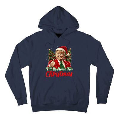 ILl Be Home For Christmas Xmas Trump Pajamas Holiday Santa Tall Hoodie