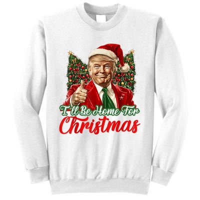 ILl Be Home For Christmas Xmas Trump Pajamas Holiday Santa Sweatshirt