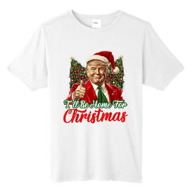 ILl Be Home For Christmas Xmas Trump Pajamas Holiday Santa Tall Fusion ChromaSoft Performance T-Shirt