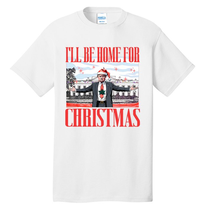 ILl Be Home For Christmas Santa Funny Trump Xmas Pajamas Tall T-Shirt