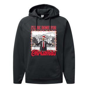 ILl Be Home For Christmas Santa Funny Trump Xmas Pajamas Performance Fleece Hoodie