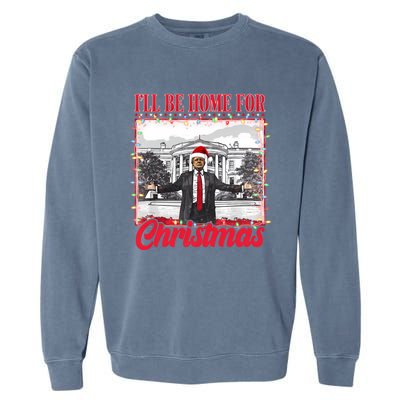 ILl Be Home For Christmas Santa Funny Trump Xmas Pajamas Garment-Dyed Sweatshirt