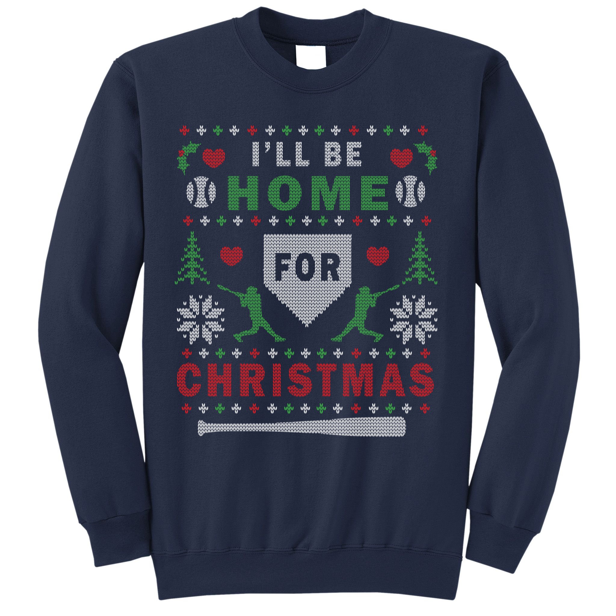 I'LL BE HOME FOR CHRISTMAS BASEBALL UGLY CHRISTMAS Sweatshirt
