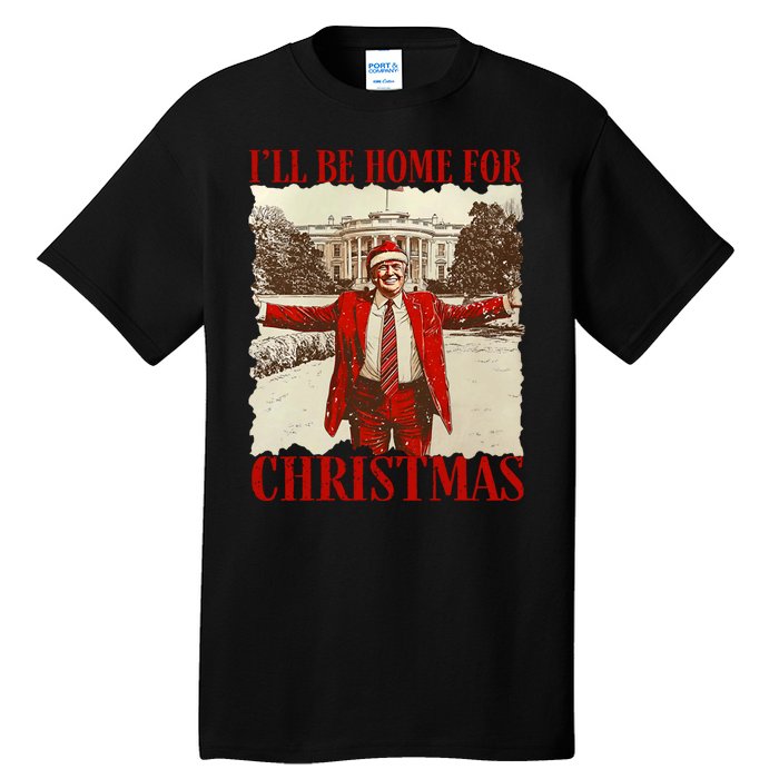 ILl Be Home For Christmas Xmas Trump Pajamas Holiday Santa Tall T-Shirt