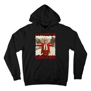 ILl Be Home For Christmas Xmas Trump Pajamas Holiday Santa Tall Hoodie