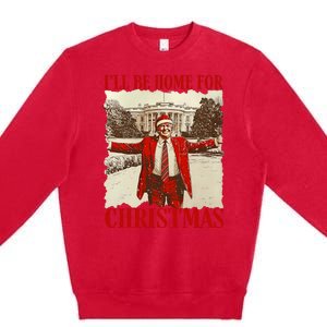 ILl Be Home For Christmas Xmas Trump Pajamas Holiday Santa Premium Crewneck Sweatshirt