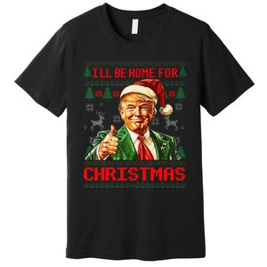 ILl Be Home For Christmas Funny Santa Trump Pajamas Ugly Premium T-Shirt