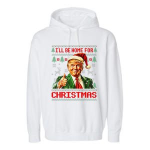 ILl Be Home For Christmas Funny Santa Trump Pajamas Ugly Garment-Dyed Fleece Hoodie