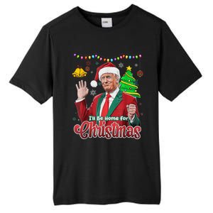 ILl Be Home For Christmas Santa Funny Trump Ugly Tall Fusion ChromaSoft Performance T-Shirt