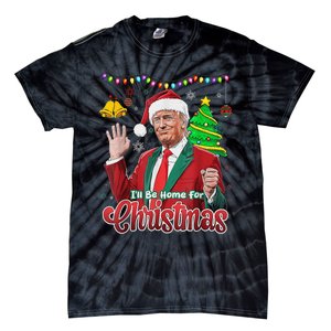 ILl Be Home For Christmas Santa Funny Trump Ugly Tie-Dye T-Shirt