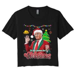 ILl Be Home For Christmas Santa Funny Trump Ugly Women's Crop Top Tee