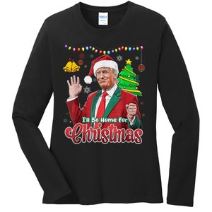 ILl Be Home For Christmas Santa Funny Trump Ugly Ladies Long Sleeve Shirt