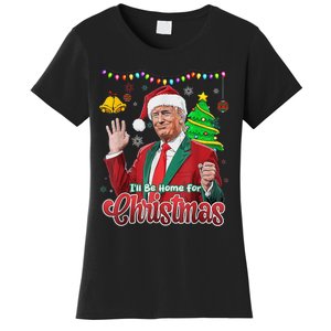 ILl Be Home For Christmas Santa Funny Trump Ugly Women's T-Shirt