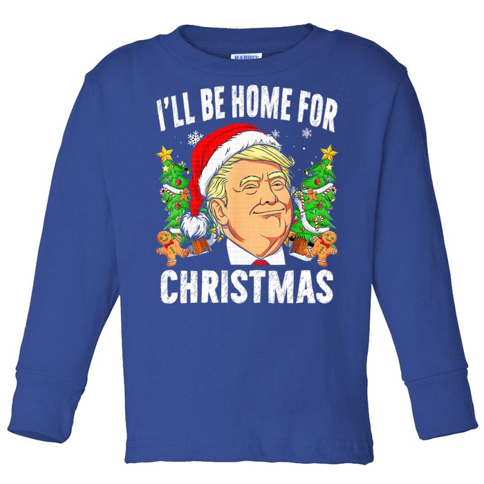 ILl Be Home For Christmas Funny Santa Claus Trump 2024 Gift Toddler Long Sleeve Shirt