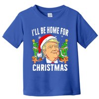 ILl Be Home For Christmas Funny Santa Claus Trump 2024 Gift Toddler T-Shirt