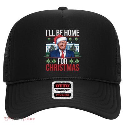 ILl Be Home For Christmas Funny Trump Ugly Christmas Great Gift High Crown Mesh Back Trucker Hat