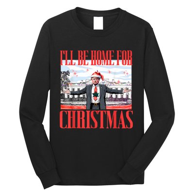 ILl Be Home For Christmas Santa Funny Trump Xmas Pajamas Long Sleeve Shirt