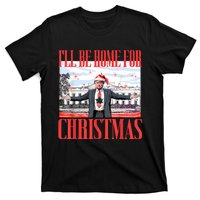 ILl Be Home For Christmas Santa Funny Trump Xmas Pajamas T-Shirt