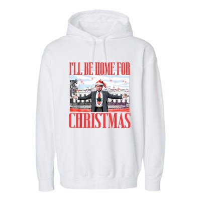 ILl Be Home For Christmas Santa Funny Trump Xmas Pajamas Garment-Dyed Fleece Hoodie