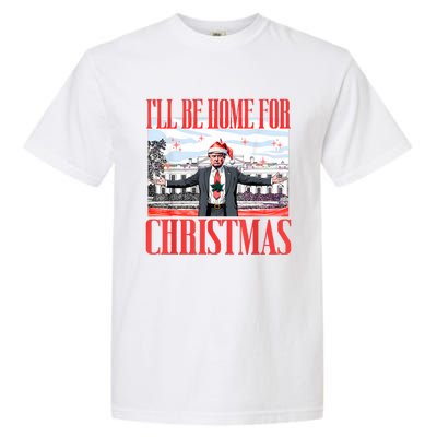 ILl Be Home For Christmas Santa Funny Trump Xmas Pajamas Garment-Dyed Heavyweight T-Shirt