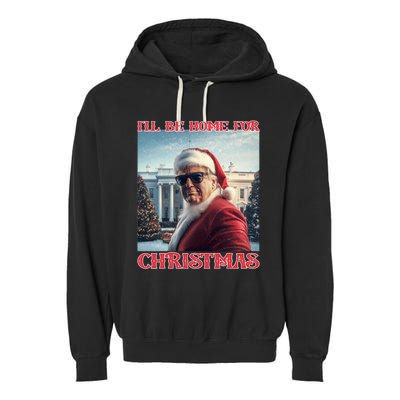 ILl Be Home For Christmas Trump Santa Selfie White House Garment-Dyed Fleece Hoodie