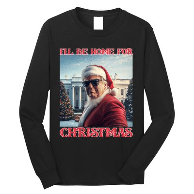 ILl Be Home For Christmas Trump Santa Selfie White House Long Sleeve Shirt