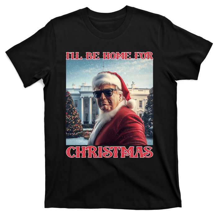 ILl Be Home For Christmas Trump Santa Selfie White House T-Shirt