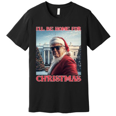 ILl Be Home For Christmas Trump Santa Selfie White House Premium T-Shirt