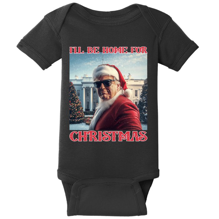 ILl Be Home For Christmas Trump Santa Selfie White House Baby Bodysuit