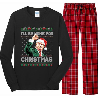 ILl Be Home For Christmas Funny Trump Ugly Xmas Meaningful Gift Long Sleeve Pajama Set