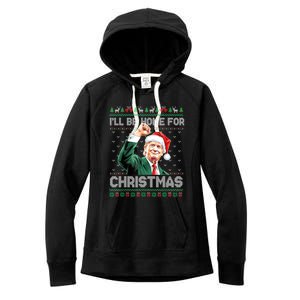 ILl Be Home For Christmas Funny Trump Ugly Xmas Meaningful Gift Women's Fleece Hoodie