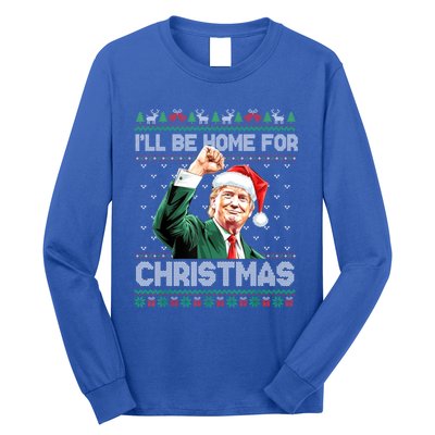 ILl Be Home For Christmas Funny Trump Ugly Xmas Meaningful Gift Long Sleeve Shirt