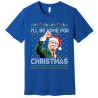 ILl Be Home For Christmas Funny Trump Ugly Xmas Meaningful Gift Premium T-Shirt