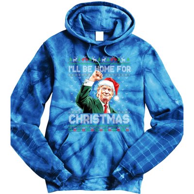 ILl Be Home For Christmas Funny Trump Ugly Xmas Meaningful Gift Tie Dye Hoodie