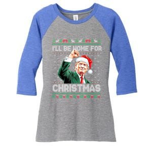 ILl Be Home For Christmas Funny Trump Ugly Xmas Meaningful Gift Women's Tri-Blend 3/4-Sleeve Raglan Shirt