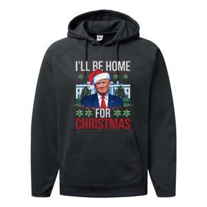 ILl Be Home For Christmas Funny Trump Ugly Christmas Performance Fleece Hoodie