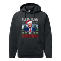 ILl Be Home For Christmas Funny Trump Ugly Christmas Performance Fleece Hoodie