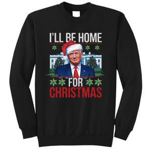 ILl Be Home For Christmas Funny Trump Ugly Christmas Tall Sweatshirt