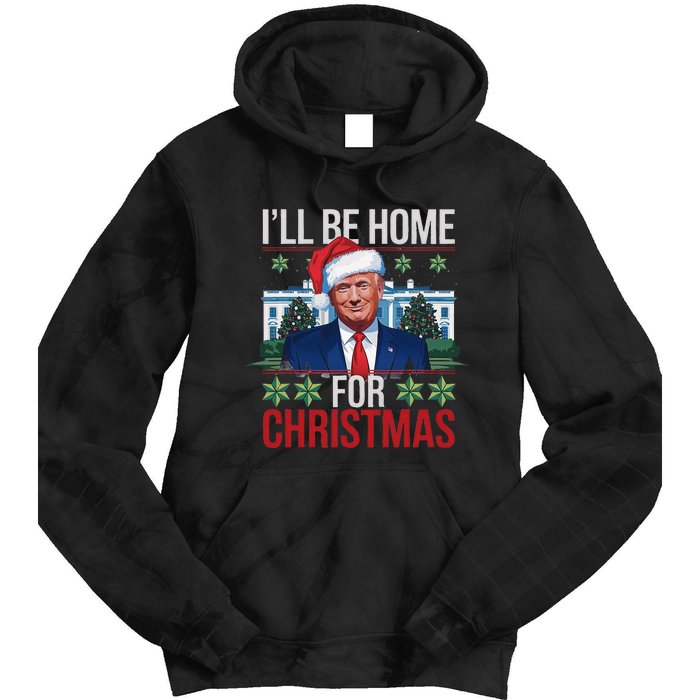 ILl Be Home For Christmas Funny Trump Ugly Christmas Tie Dye Hoodie