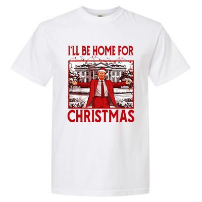 ILl Be Home For Christmas Santa Funny Trump 2024 Garment-Dyed Heavyweight T-Shirt