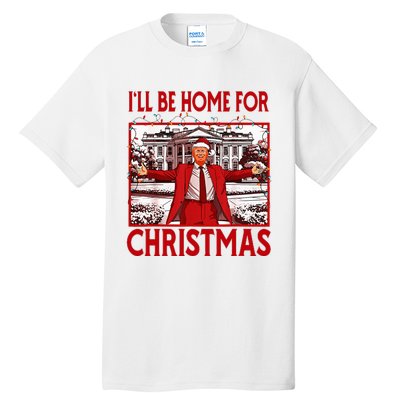 ILl Be Home For Christmas Santa Funny Trump 2024 Tall T-Shirt