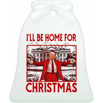 ILl Be Home For Christmas Santa Funny Trump 2024 Ceramic Bell Ornament