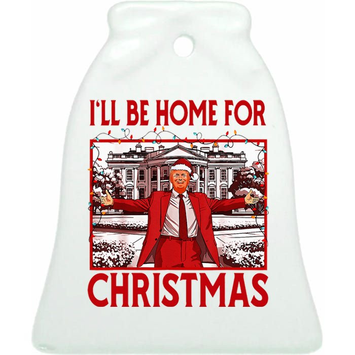 ILl Be Home For Christmas Santa Funny Trump 2024 Ceramic Bell Ornament