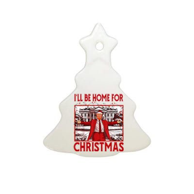 ILl Be Home For Christmas Santa Funny Trump 2024 Ceramic Tree Ornament