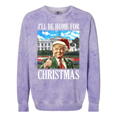 ILl Be Home For Christmas Funny Santa Trump 2024 Xmas Gift Colorblast Crewneck Sweatshirt