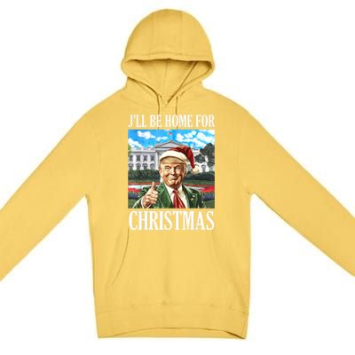 ILl Be Home For Christmas Funny Santa Trump 2024 Xmas Gift Premium Pullover Hoodie