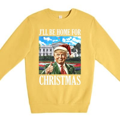 ILl Be Home For Christmas Funny Santa Trump 2024 Xmas Gift Premium Crewneck Sweatshirt