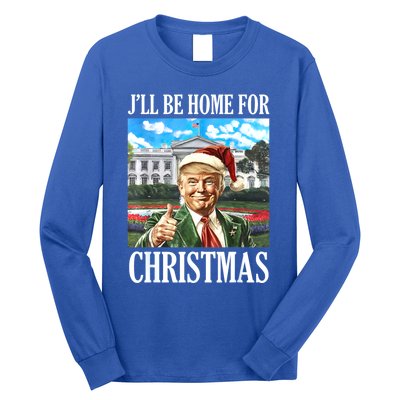 ILl Be Home For Christmas Funny Santa Trump 2024 Xmas Gift Long Sleeve Shirt