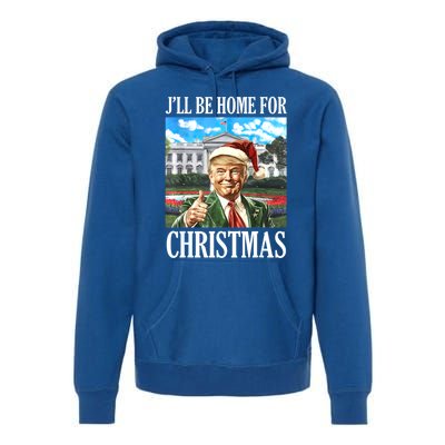 ILl Be Home For Christmas Funny Santa Trump 2024 Xmas Gift Premium Hoodie