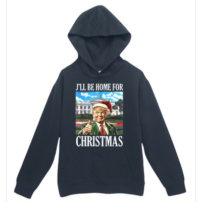 ILl Be Home For Christmas Funny Santa Trump 2024 Xmas Gift Urban Pullover Hoodie